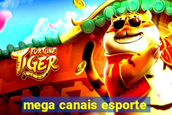 mega canais esporte